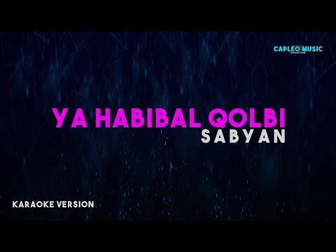 Sabyan – Ya Habibal Qolbi (Karaoke Version)