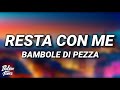 Bambole Di Pezza - Resta Con Me (Sanremo 2026) [Testo/Lyrics]