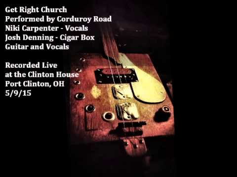 Corduroy Road - Get Right Church (live)