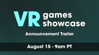 VR Games Showcase | 15 August 9am PT | Announcement Trailer