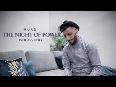 Muad - The Night Of Power (Vocals Only)