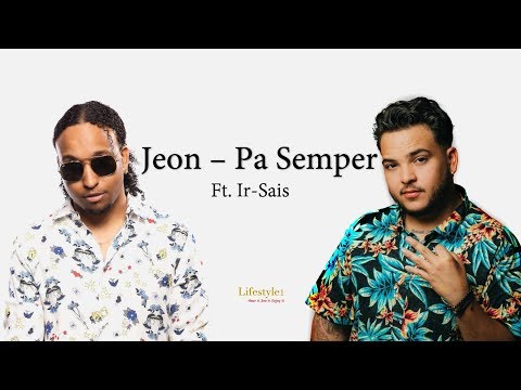 Jeon - Pa Semper Ft. Ir-Sais (lyrics)