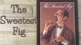 The Sweetest Fig read aloud