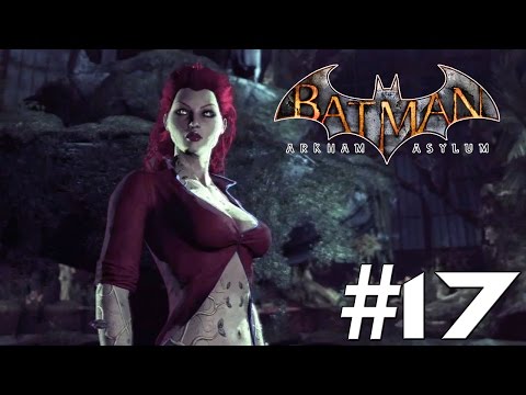 Batman Arkham Asylum: Story Mode Playthrough Ep. 17 - Poison Ivy