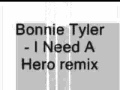 Bonnie Tyler - I Need A Hero remix 