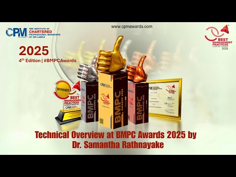 BMPC Awards 2025 - TECHNICAL OVERVIEW - Dr. Samantha Rathnayake