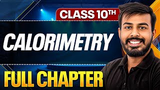 CALIROMETRY In One Shot ( Theory + PYQs ) | Class 10 ICSE Board