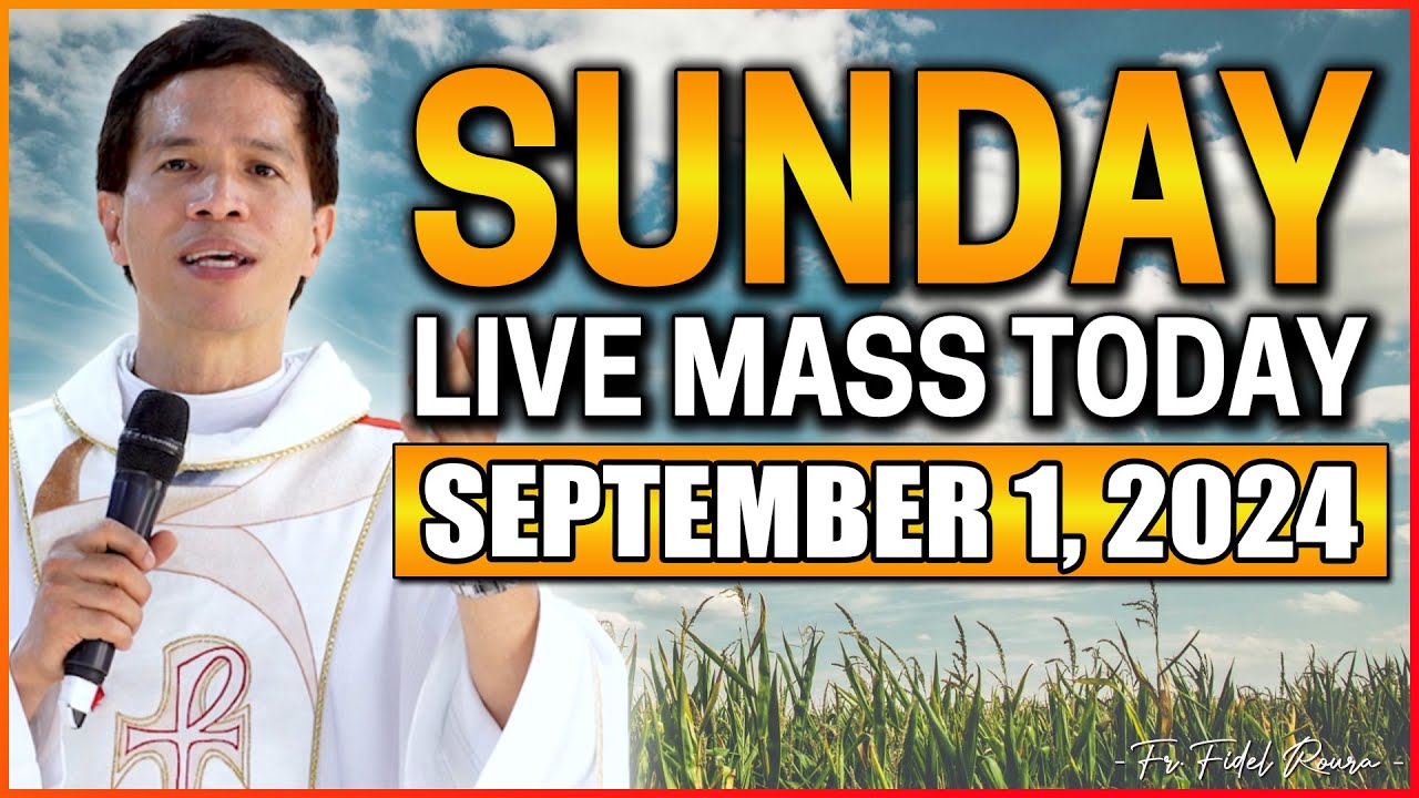 SUNDAY FILIPINO ONLINE LIVE MASS TODAY || SEPTEMBER 1, 2024 || FR JOSEPH FIDEL ROURA