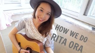 How We Do (Rita Ora Cover) | Jenny Zhou