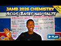 JAMB Chemistry 2026 Acids Bases Salts Everything You Must Know Past Questions