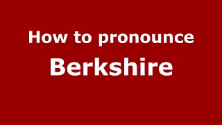 How to pronounce Berkshire