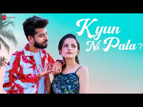 Kyun Ni Pata — watch video
