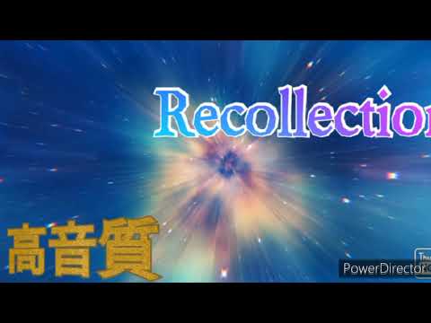 【耐久】有名BGM　Recollections　1時間耐久