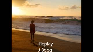 Replay - J Boog