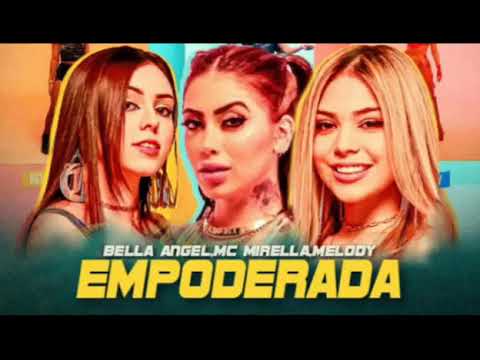 Bella Angel Mc Mirella e Melody empoderada