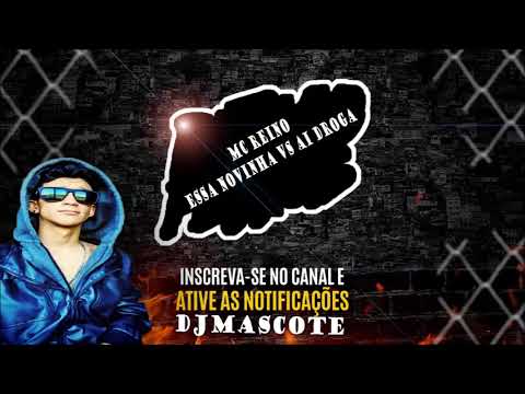 MTG MC REINO AI DROGA - PRODUÇÃO DJ MASCOTE VS DJPIUI 2019