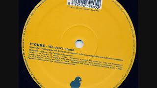 F*Cube - We Don't Stand (Rolling Plan Mix)