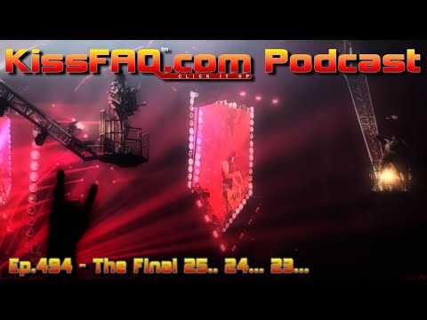 KissFAQ Podcast Ep.494 - The Final 25.. 24... 23...