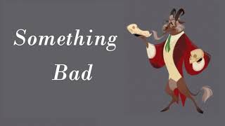 Something Bad (Lyric Video) | Wicked (Musical)