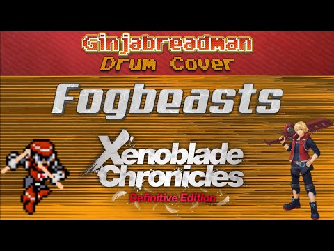 Xenoblade Chronicles - Fogbeasts (Drum Cover)