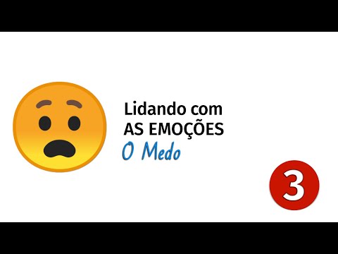 Lidando com as Emoções - 03- O Medo ~ Sérgio Avillez