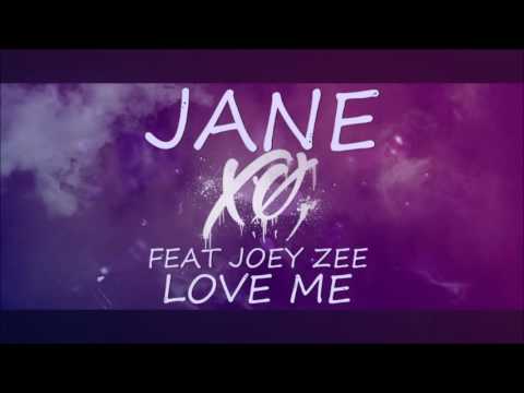 Jane XØ Feat. Joey Zee - Love Me