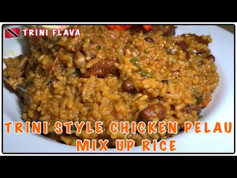 BEST TRINI STYLE CHICKEN PELAU/ MIX UP RICE RECIPE
