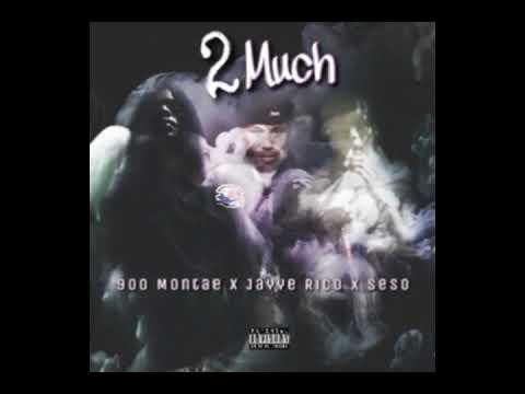 Jayye Rico - 2Much feat. 900 Montae & Seso