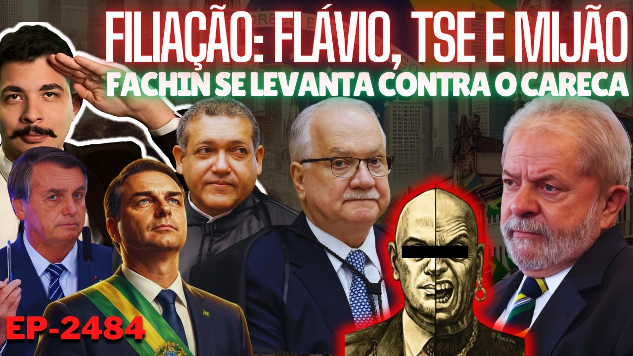 Filiação de Flávio: TSE Vai Pra CIMA do MBL e PF é Acionada + Fachin se LEVANTA Contra o Careca