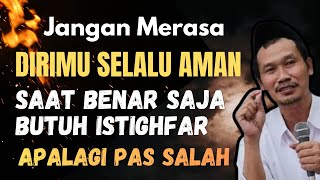 Download lagu JANGAN MERASA DIRIMU AMAN ‼️ Saat Benar Saja Butuh Istighfar Apalagi Pas Salah | Gus Baha (B. Indo) mp3