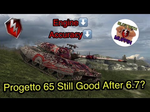 Progetto 65 Still Good after Update 6.7 in WOTB?