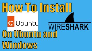 How to install Wireshark on Ubuntu and Windows step by step in 2024