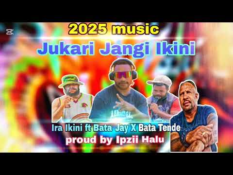 Jukari jangi ikini _ira ikini ft bata jay x bata tende (Steven ARIPI)2025