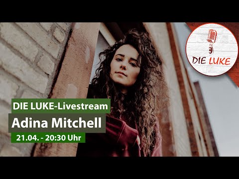 Adina Mitchell - live concert from DIE LUKE Ludwigsburg | 21.04.2021