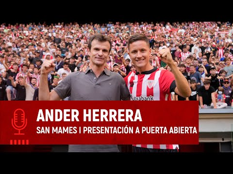 Presentación de Ander Herrera, desde dentro I San Mames I Athletic Club
