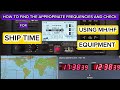 How To Find The Frequencies And Check The Ship Time Using MF HF Equipment