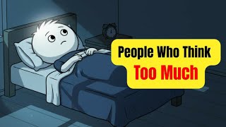 People Who Think Too Much | Psychology explain 