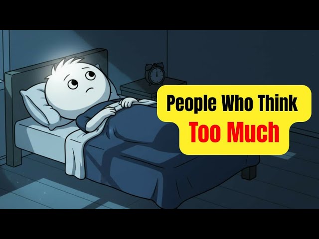 People Who Think Too Much | Psychology explain 