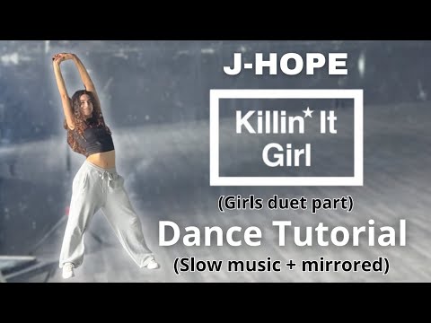 J-Hope “Killin’ it Girl” (girls duet part) DANCE TUTORIAL ( slow music + mirrored )