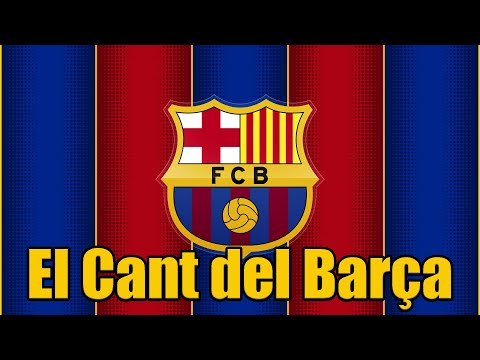 FC Barcelona Official Anthem - (El Cant del Barça) with lyrics