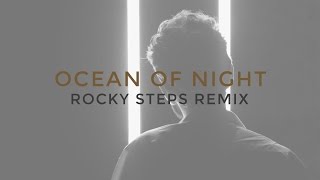Editors - Ocean Of Night (Rocky Steps Remix)