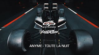 GP Explorer, Anyme - Toute la nuit (Visualizer)