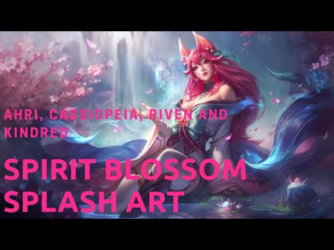 Spirit Blossom Ahri, Cassiopeia, Riven and Kindred Splash Arts | LEAGUE OF LEGENDS