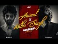 Animal X Kabir Singh Mashup | ANIK8 | Arijit Singh | Animal Lo-fi Mashup | [Bollywood Lo-fi, Chill]