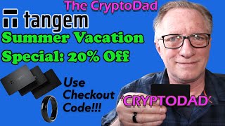 Tangem Wallet: Your Summer Getaway Crypto Essential (20% OFF Code 'CRYPTODAD')