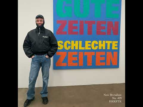 New Brvtalism No. 409 - HKKPTR