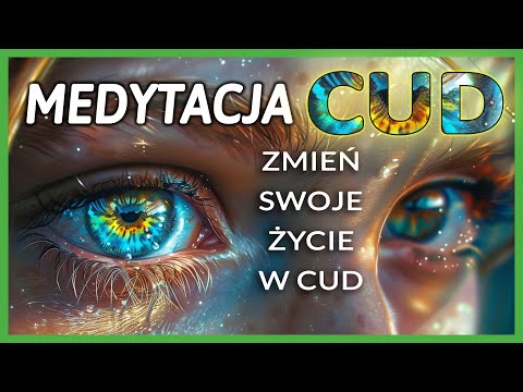 Medytacja CUD: Zintegruj Ciało, Umysł oraz Duszę.