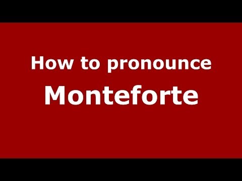 How to pronounce Monteforte (Italian/Italy) - PronounceNames.com