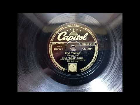 Nat King Cole - Too Young (1951 Capitol CL.13564 a-side) 78rpm rip