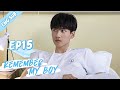 [ENG SUB] Remember My Boy 15 (Zhou Keyu, Bubble Zhu)
